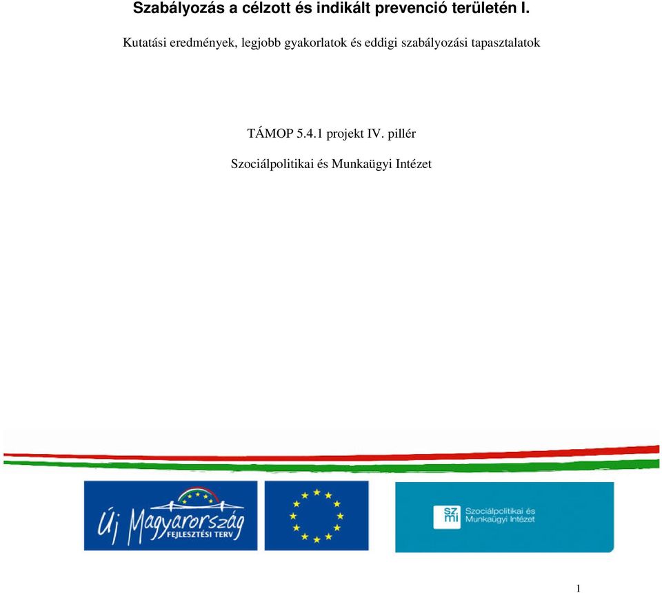 Kutatási eredmények, legjobb gyakorlatok és eddigi