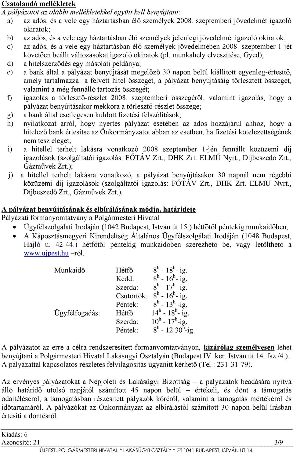 2008. szeptember 1-jét követően beállt változásokat igazoló okiratok (pl.