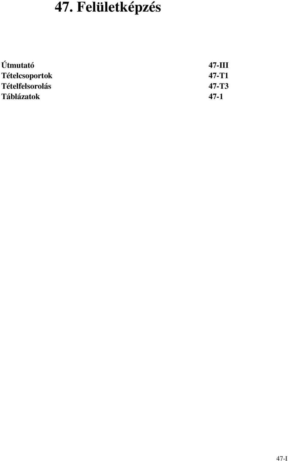 Tábázatok 47-III 47-T1 47-T3