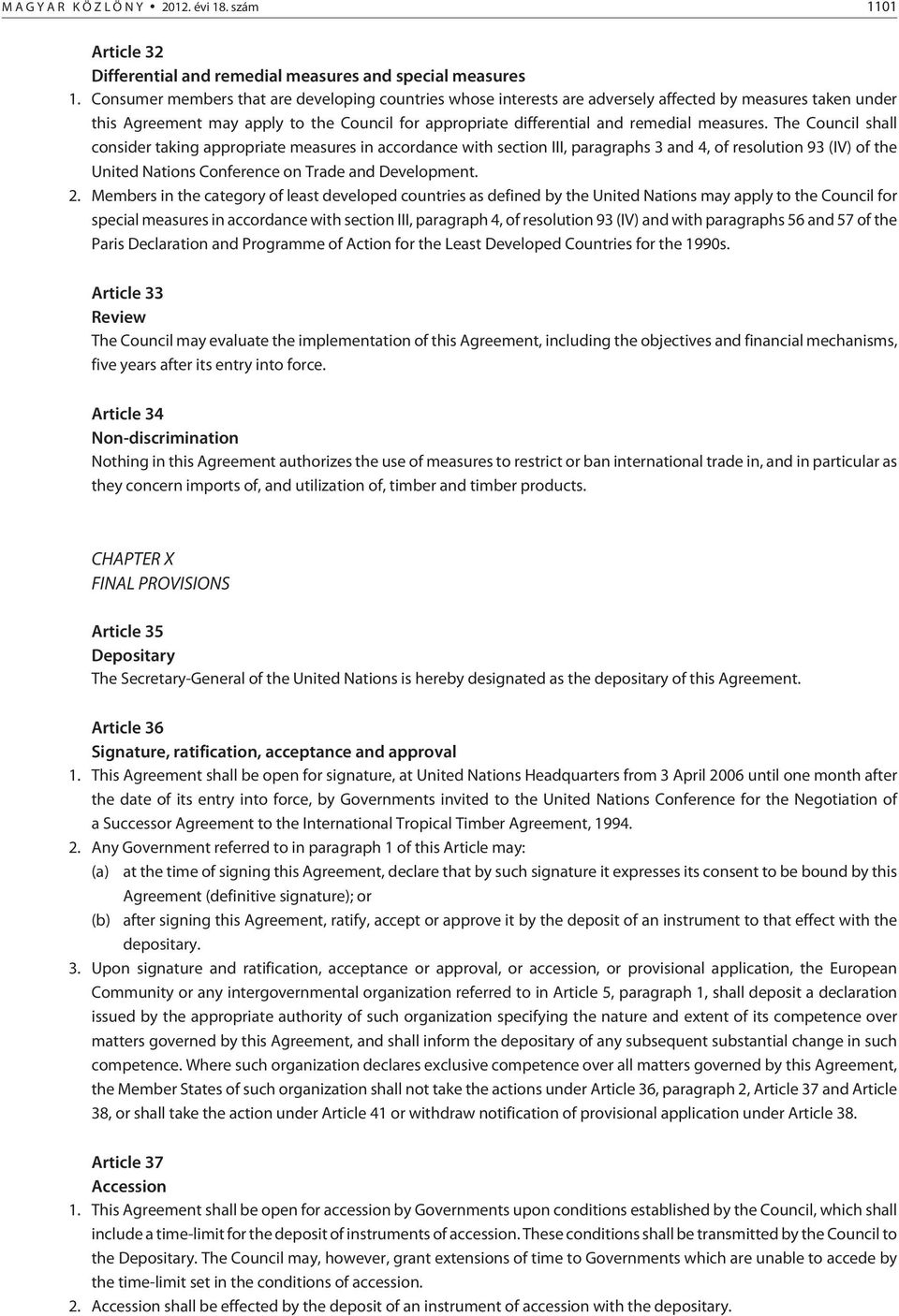 measures. The Council shall consider taking appropriate measures in accordance with section III, paragraphs 3 and 4, of resolution 93 (IV) of the United Nations Conference on Trade and Development. 2.