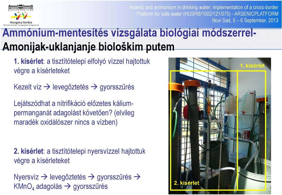 a nitrifikáció előzetes káliumpermanganát adagolást követően? (elvileg maradék oxidálószer nincs a vízben) 1. kísérlet 2.