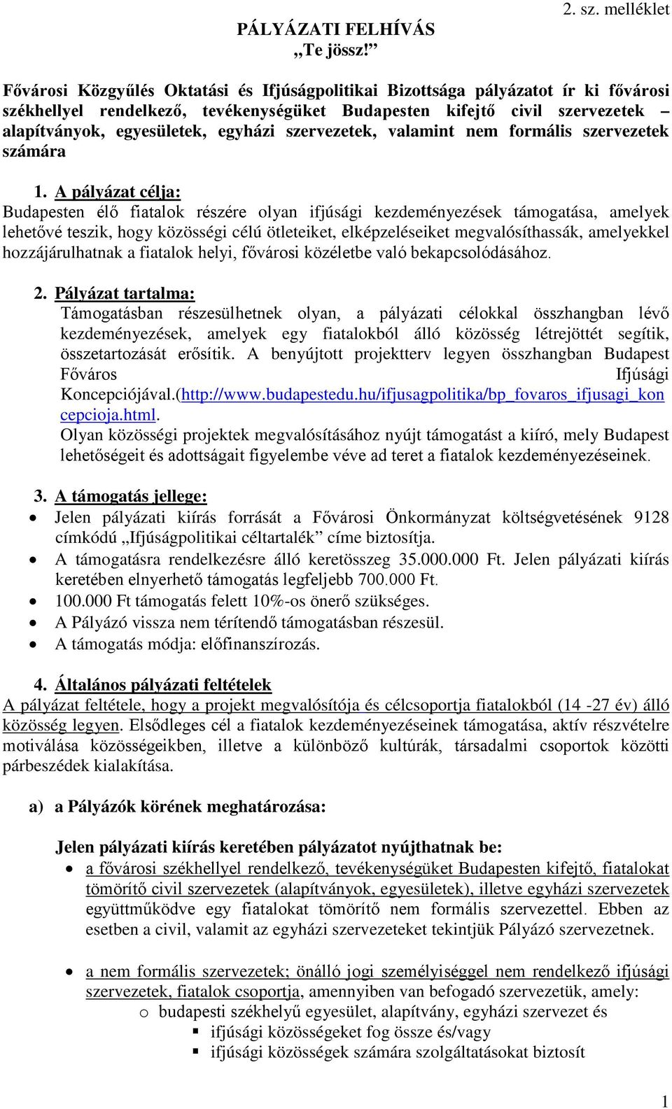 egyházi szervezetek, valamint nem formális szervezetek számára 1.