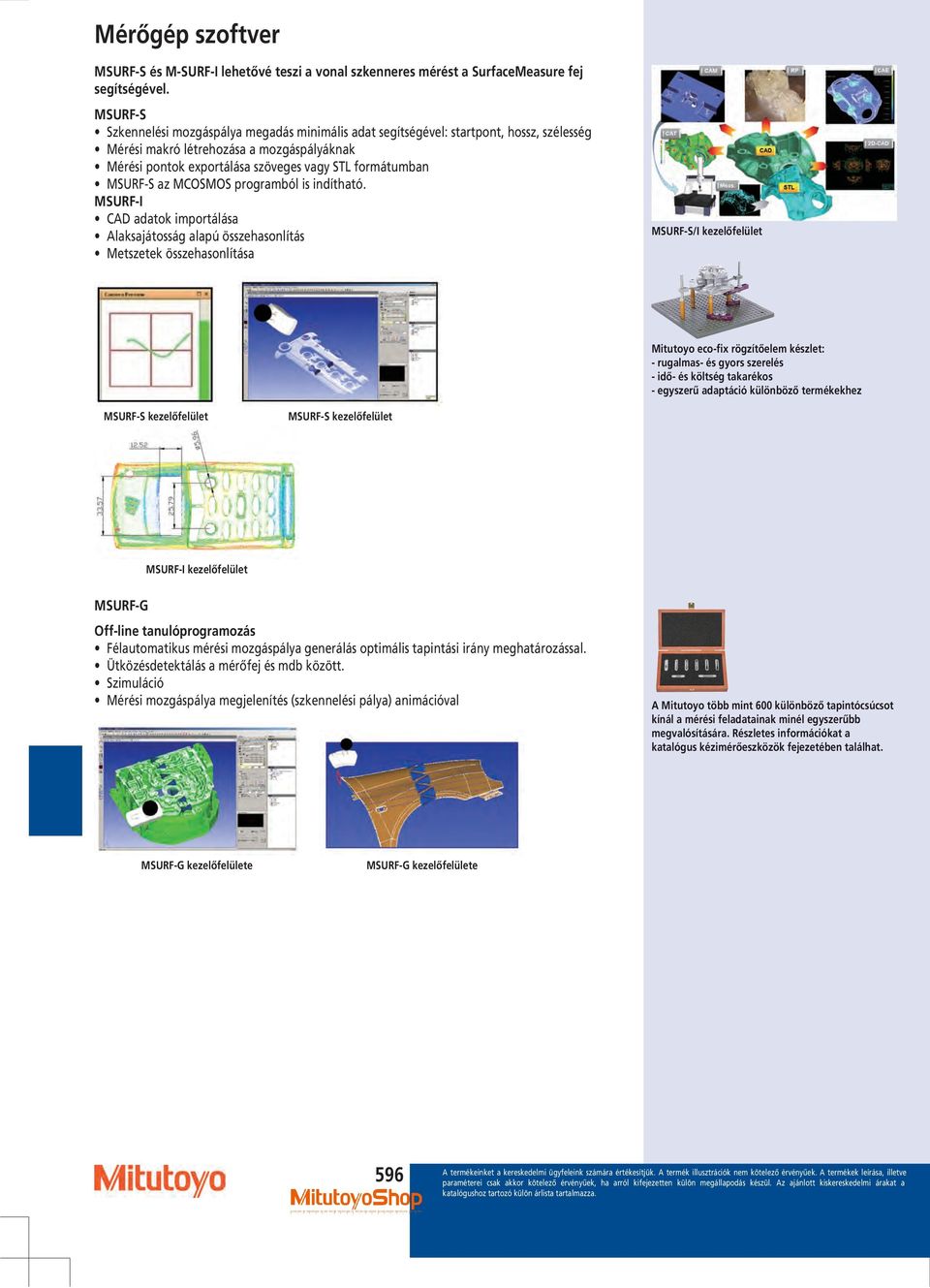 MSURF-S az MCOSMOS programból is indítható.