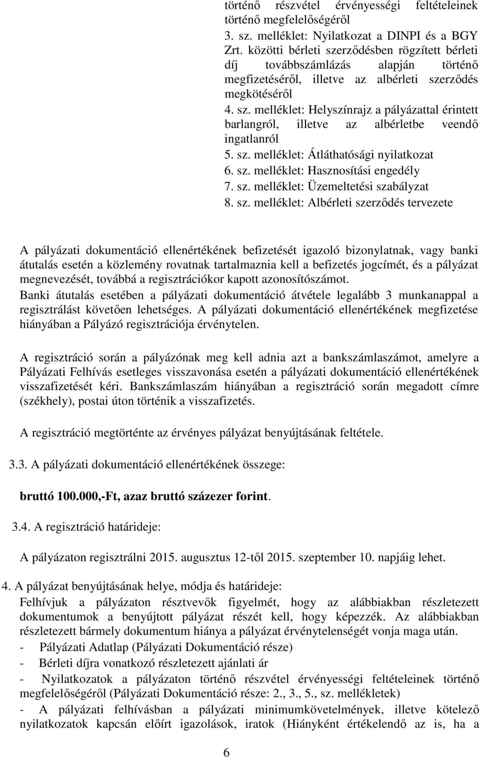 sz. melléklet: Átláthatósági nyilatkozat 6. sz.