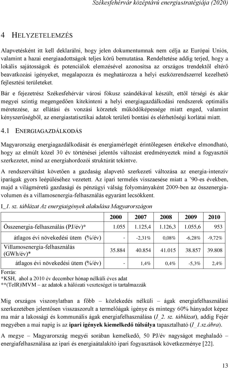 eszközrendszerrel kezelhető fejlesztési területeket.