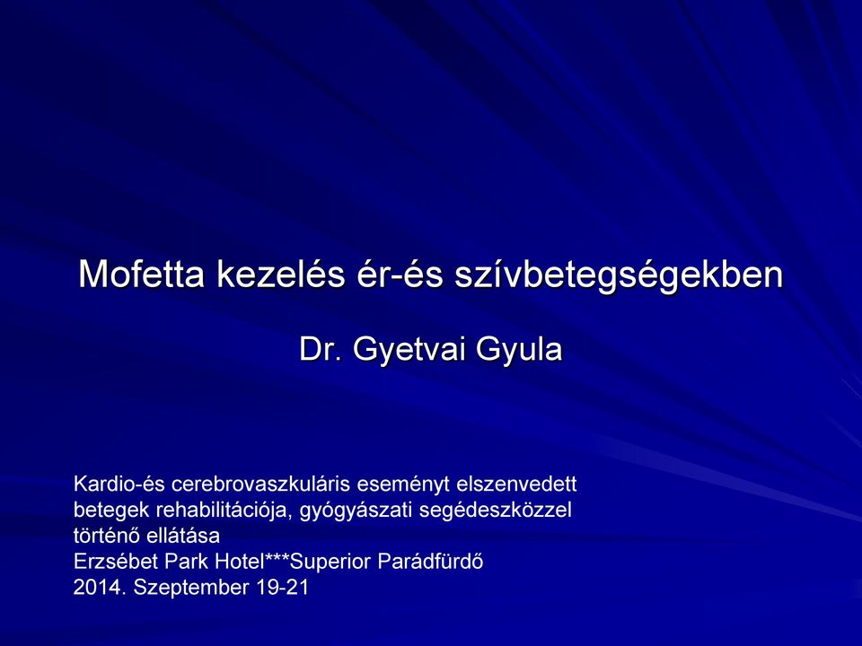 elszenvedett betegek rehabilitációja, gyógyászati