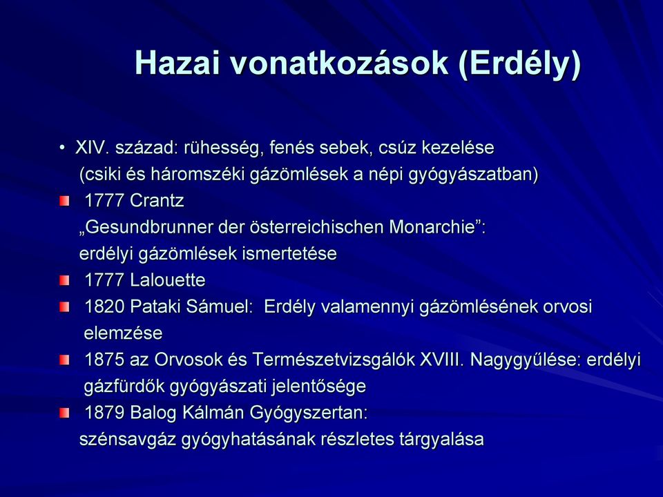 Gesundbrunner der österreichischen Monarchie : erdélyi gázömlések ismertetése 1777 Lalouette 1820 Pataki Sámuel: Erdély