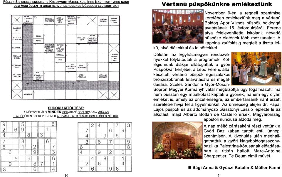 ISMÉTLŐDÉS NÉLKÜL! Vértanú püspökünkre emlékeztünk November 9-én a reggeli szentmise keretében emlékeztünk meg a vértanú Boldog Apor Vilmos püspök boldoggá avatásának 15. évfordulójáról.