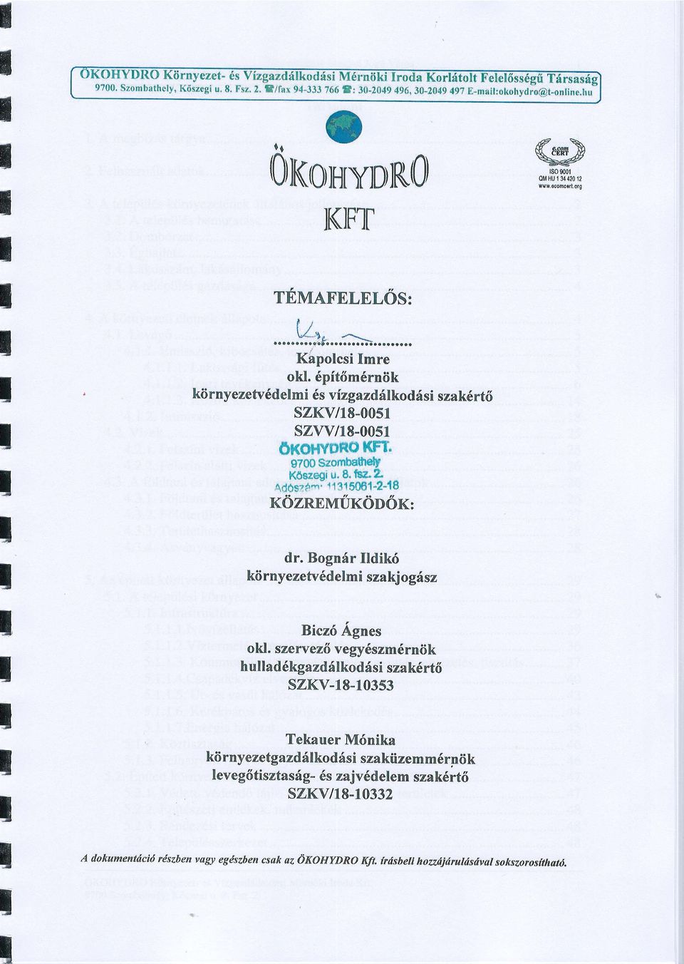 dpitdmdrniik kd rnyezefvdd el mi 6s vizgazd6lkod 6 si szak6rt6 szkv/l8-0051 szwtl8-005r OxurvPno l(ft' 9?00 $aombatdy Kdszeqr u' 8' fsa' 2' 1d0s'F-'l I 1 I 1 5061'2-{8 rdznnvruron6x: dr.