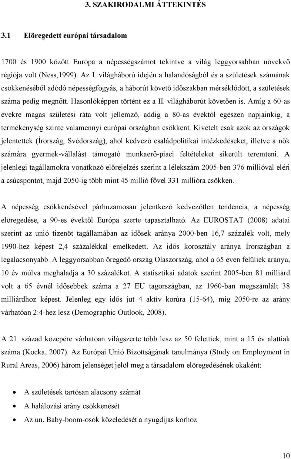 Hasonlóképpen történt ez a II. világháborút követően is.