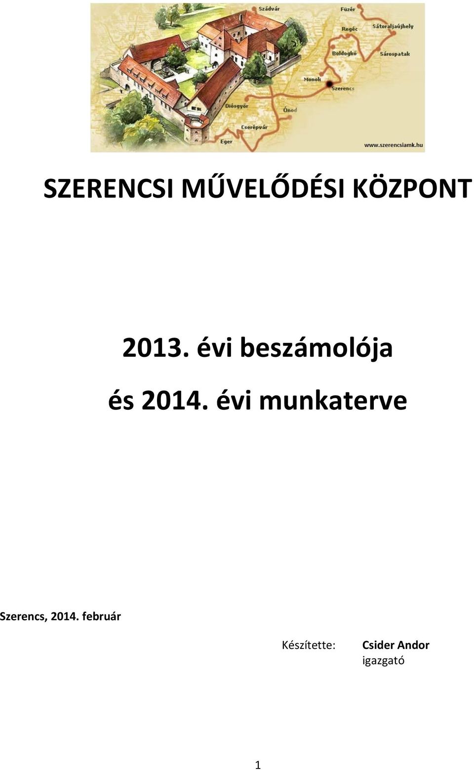 évi munkaterve Szerencs, 2014.