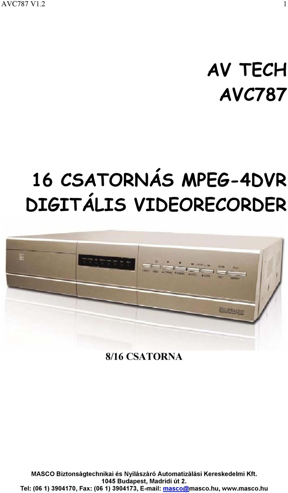 CSATORNÁS MPEG-4DVR