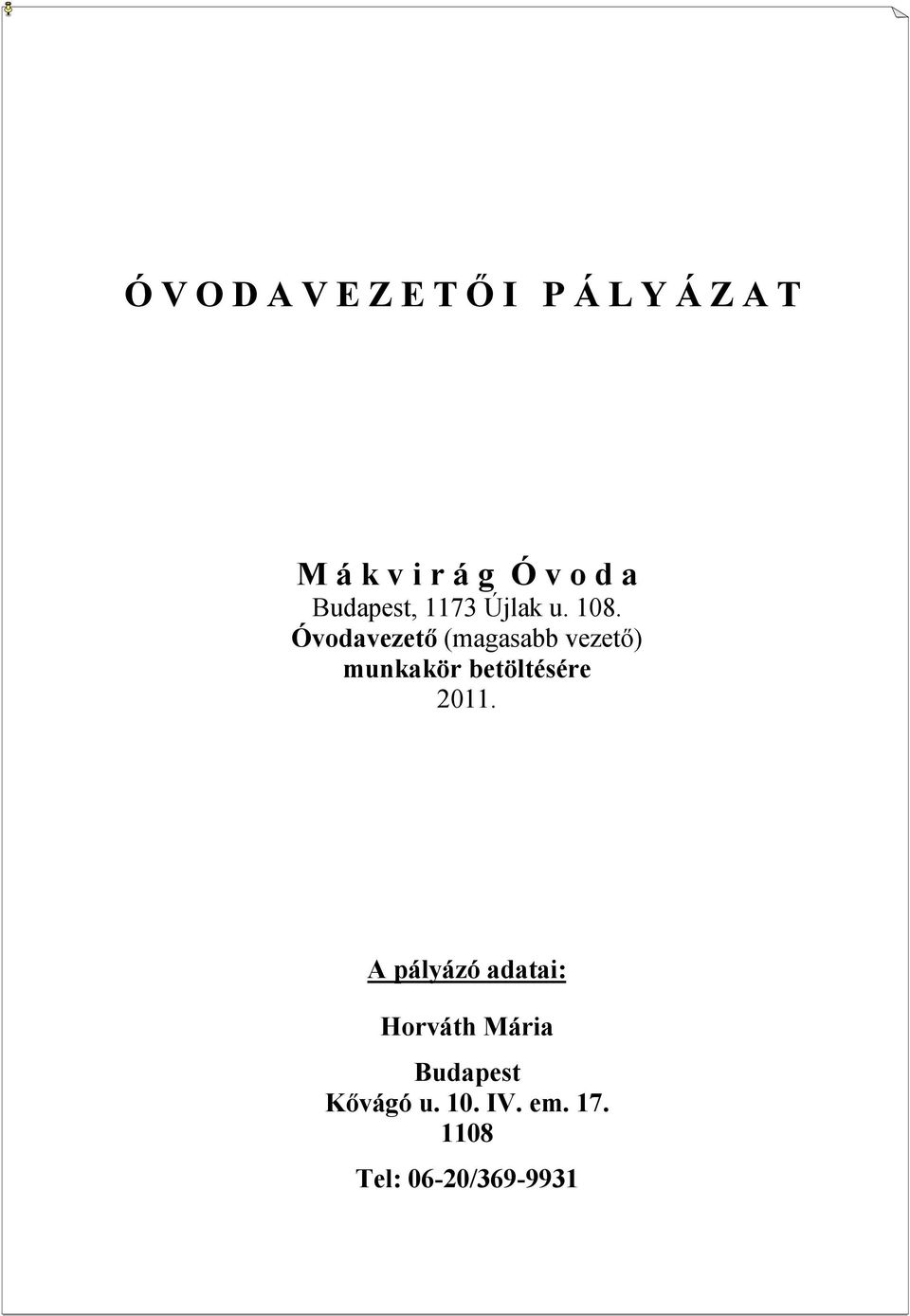 Óvodavezető (magasabb vezető) munkakör betöltésére 2011.