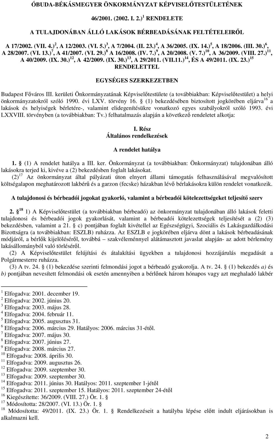 (IX. 30.) 13, A 29/2011. (VII.11.) 14, ÉS A 49/2011. (IX. 23.) 15 RENDELETTEL EGYSÉGES SZERKEZETBEN Budapest Főváros III.