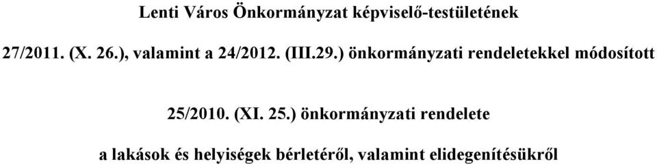 ) önkormányzati rendeletekkel módosított 25/