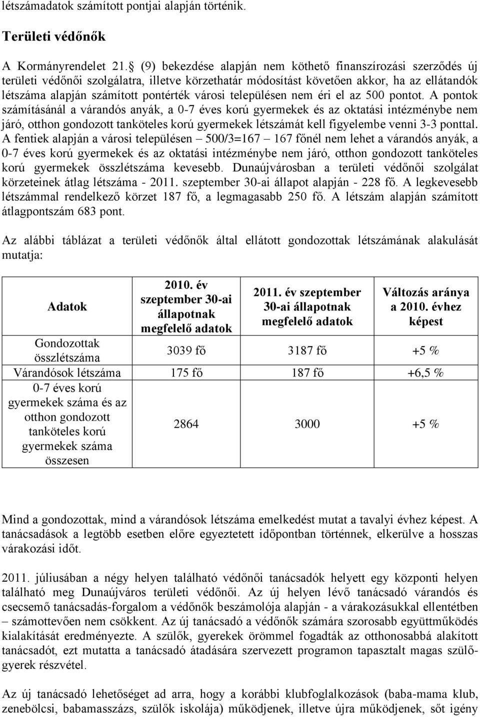 településen nem éri el az 500 pontot.