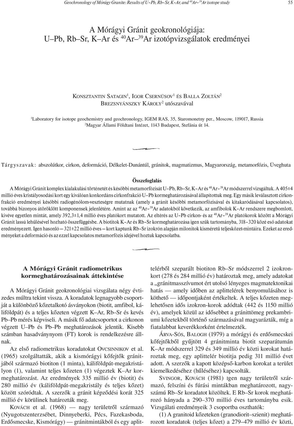 , Moscow, 119017, Russia 2 Magyar Állami Földtani Intézet, 1143 Budapest, Stefánia út 14.