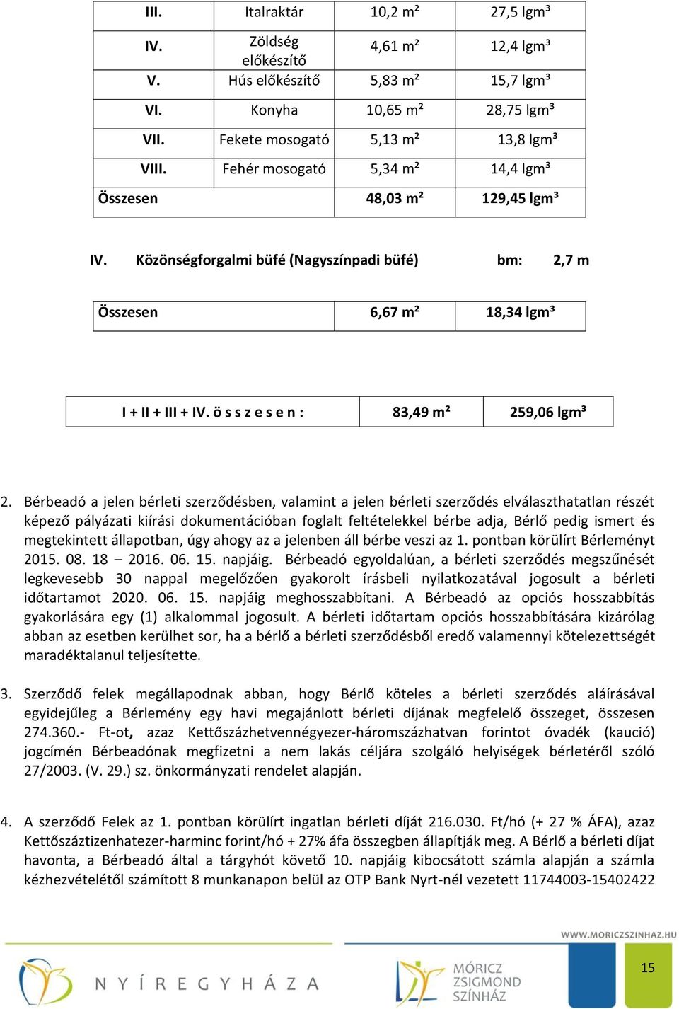 ö s s z e s e n : 83,49 m² 259,06 lgm³ 2.