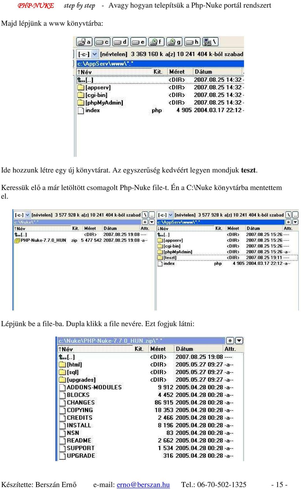 Keressük elı a már letöltött csomagolt Php-Nuke file-t.