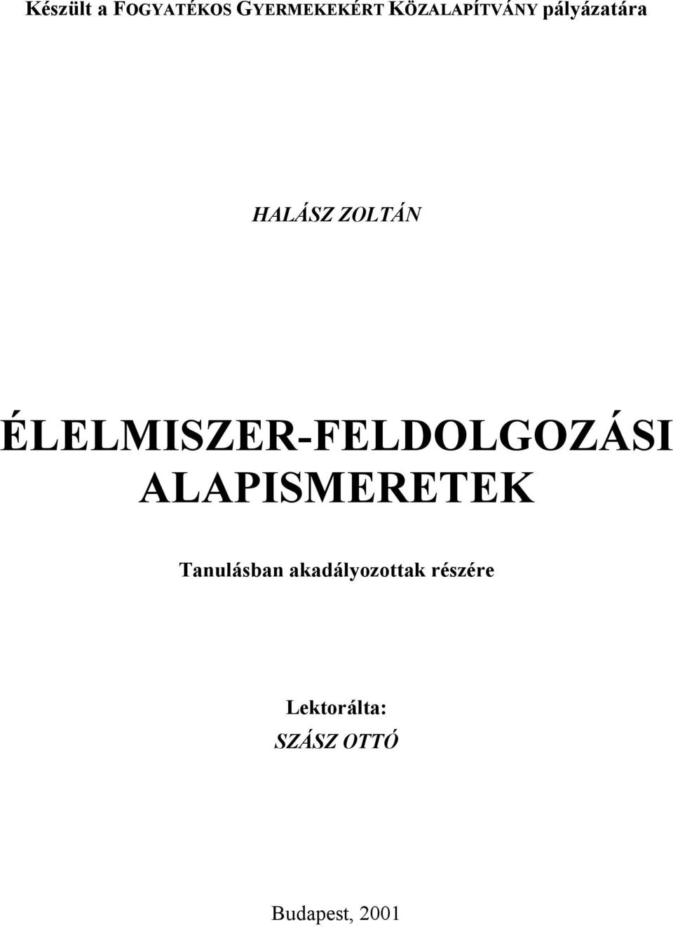 ÉLELMISZER-FELDOLGOZÁSI ALAPISMERETEK