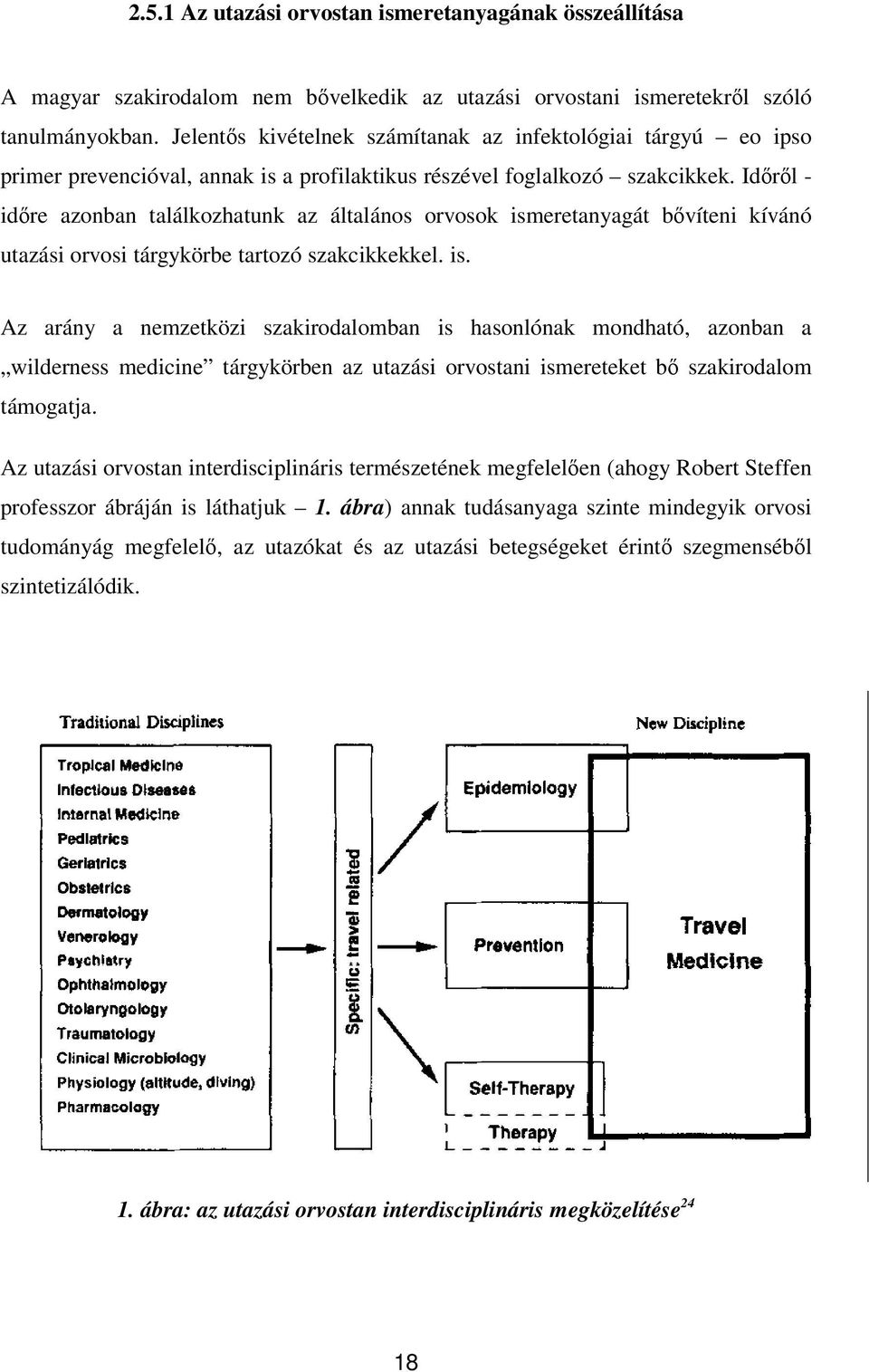 Időről - időre azonban találkozhatunk az általános orvosok ism