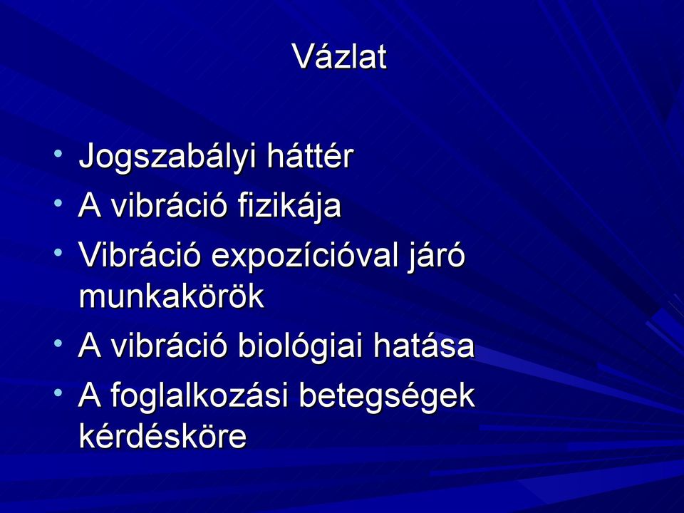 munkakörök A vibráció biológiai