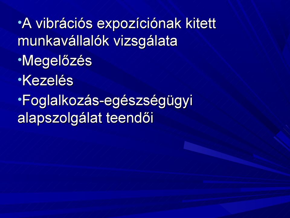 vizsgálata Megelőzés Kezelés