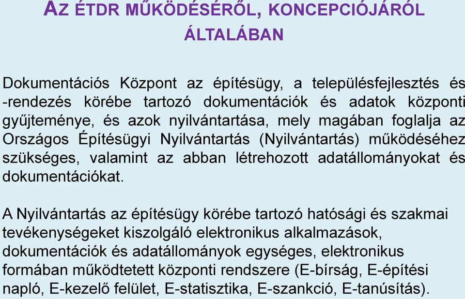 adatállományokat és dokumentációkat.