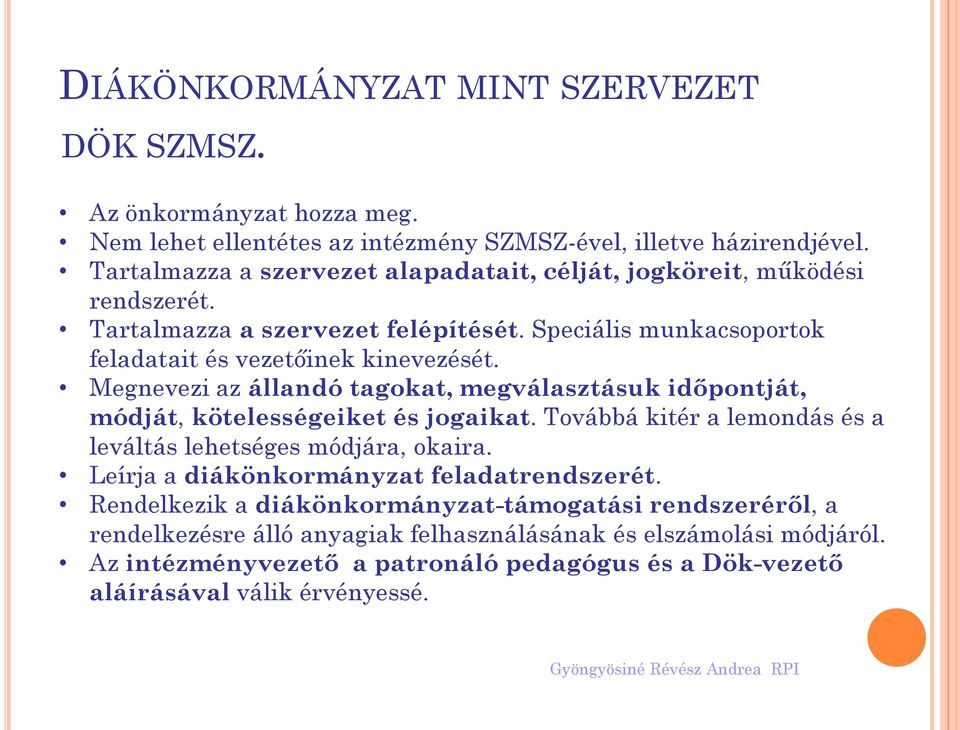 Megnevezi az állandó tagokat, megválasztásuk időpontját, módját, kötelességeiket és jogaikat. Továbbá kitér a lemondás és a leváltás lehetséges módjára, okaira.