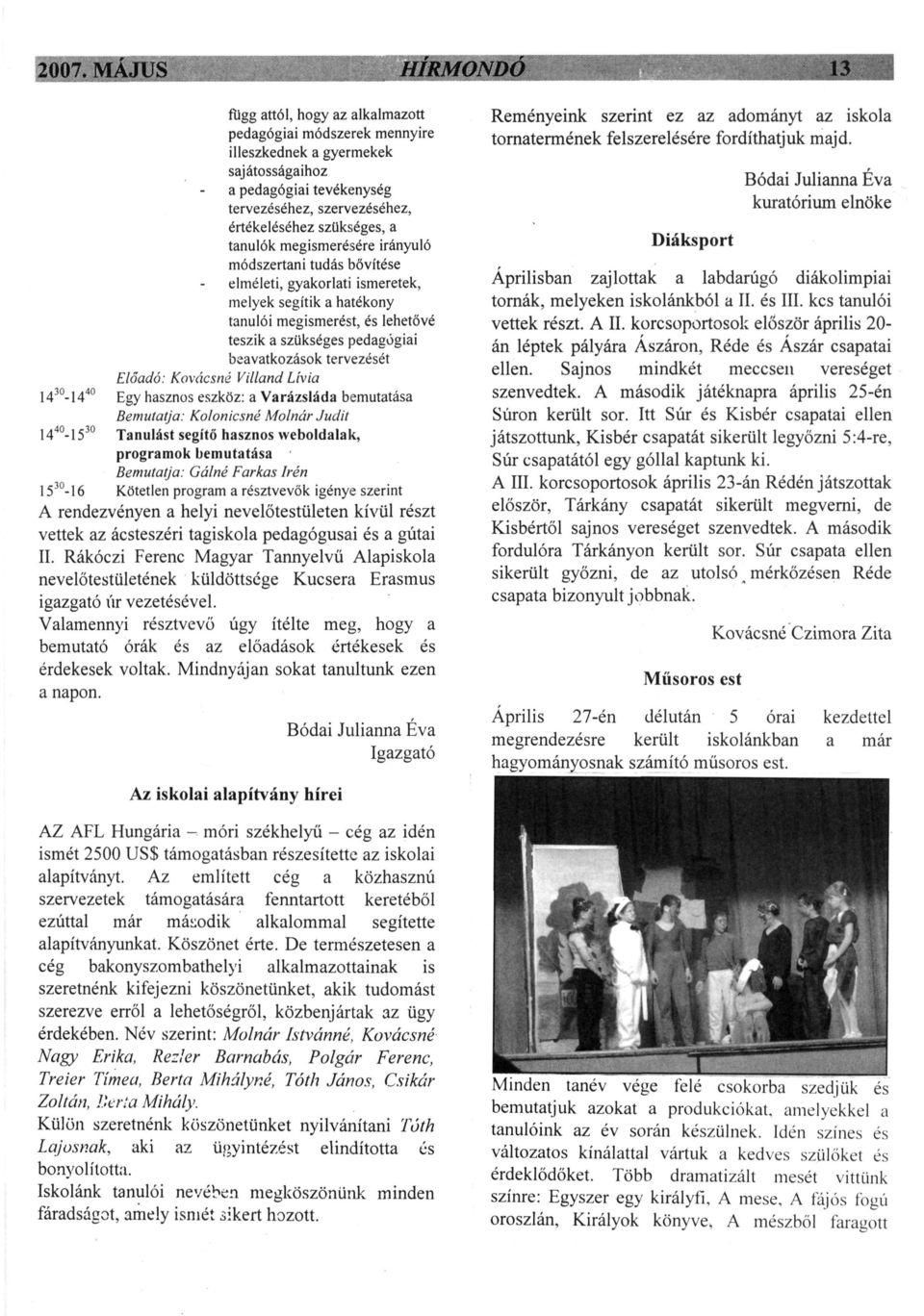 beavatkozások tervezését Előadó: Kovácsné Villand Lívia 14 30-14 40 Egy hasznos eszköz: a Varázsláda bemutatása Bemutatja: Kolonicsné Molnár Judit 14 40-15 30 Tanulást segítő hasznos weboldalak,