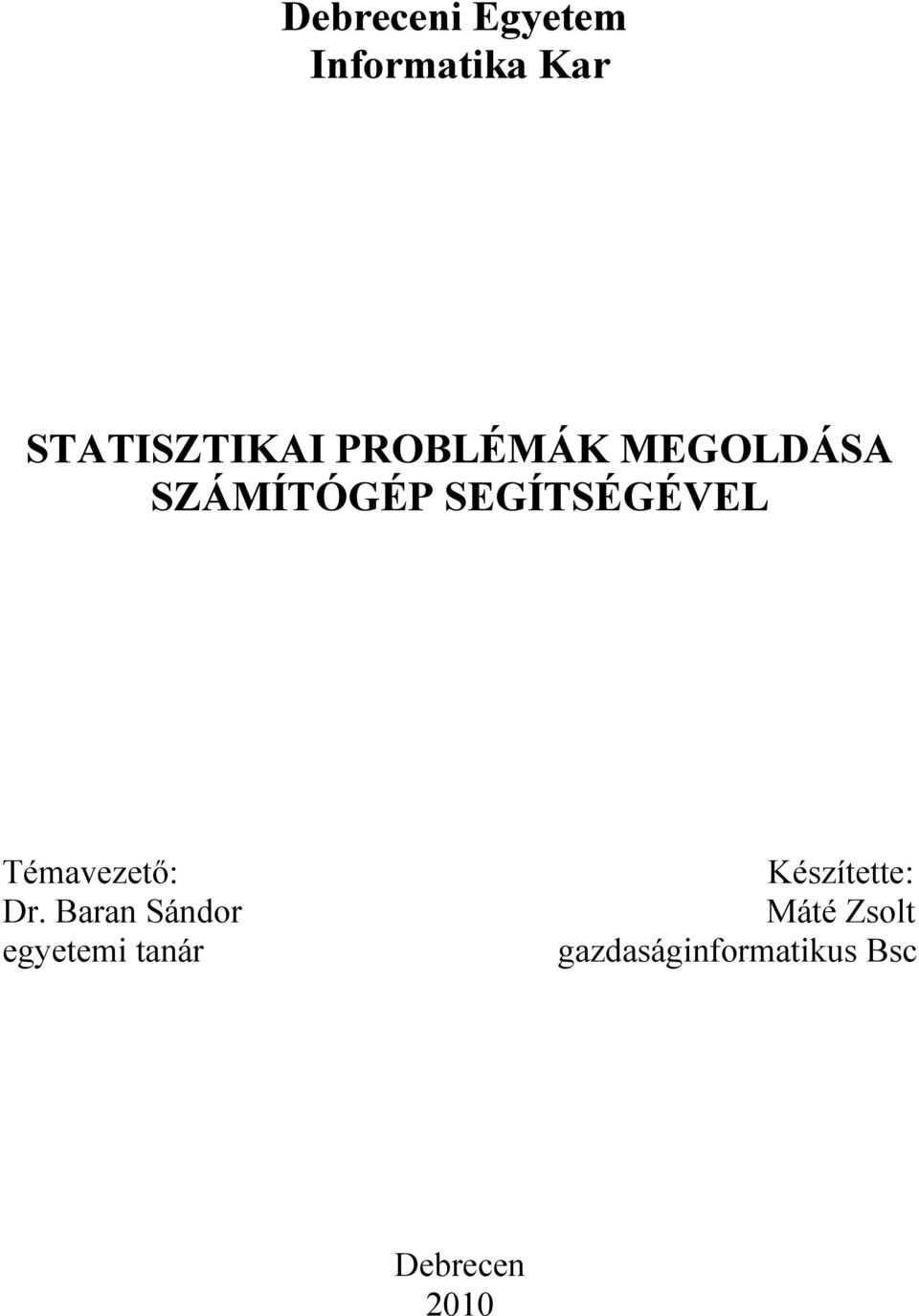 Témavezető: Dr.