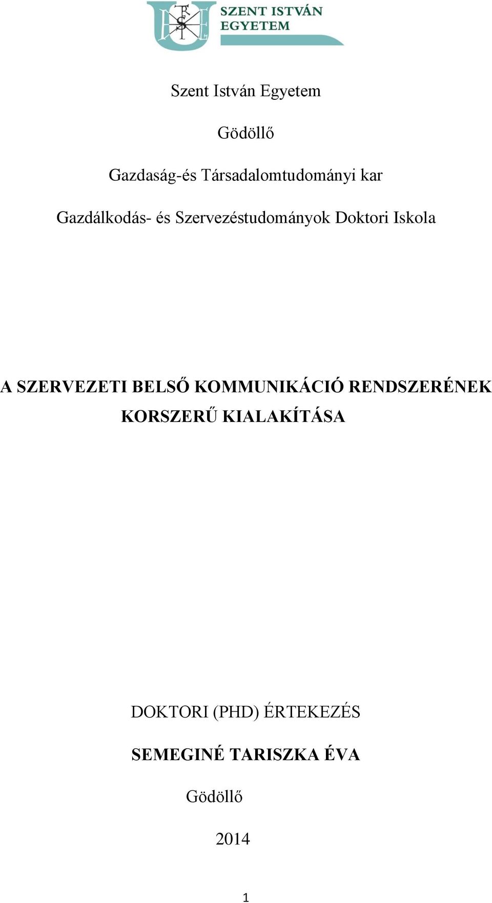 SZERVEZETI BELSŐ KOMMUNIKÁCIÓ RENDSZERÉNEK KORSZERŰ