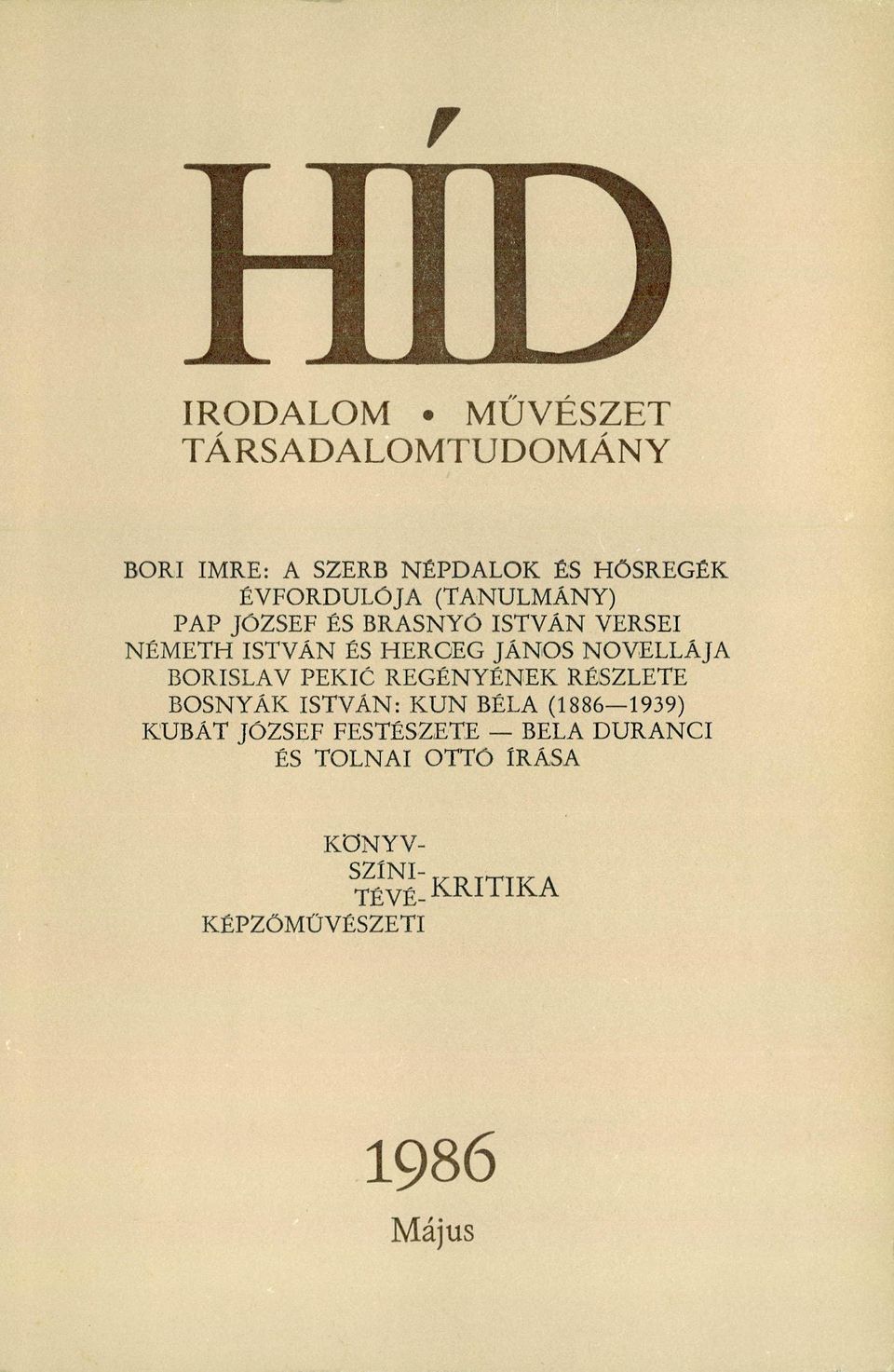 BORISLAV PEKIĆ REGÉNYÉNEK RÉSZLETE BOSNYÁK ISTVÁN: KUN BÉLA (1886-1939) KUBÁT JÓZSEF