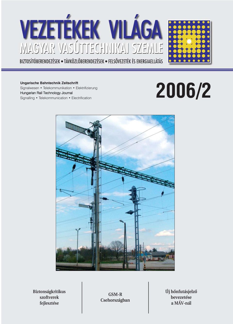 Telekommunication Electrification 2006/2 Biztonságkritikus