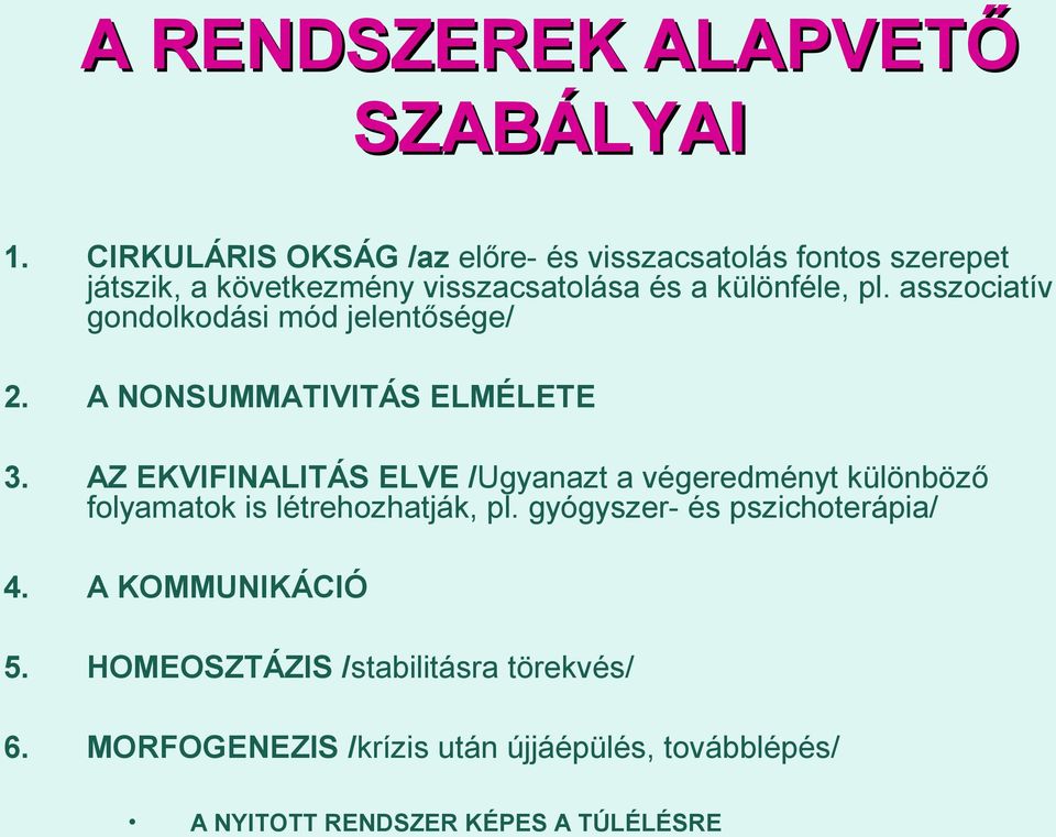 asszociatív gondolkodási mód jelentősége/ 2. A NONSUMMATIVITÁS ELMÉLETE 3.