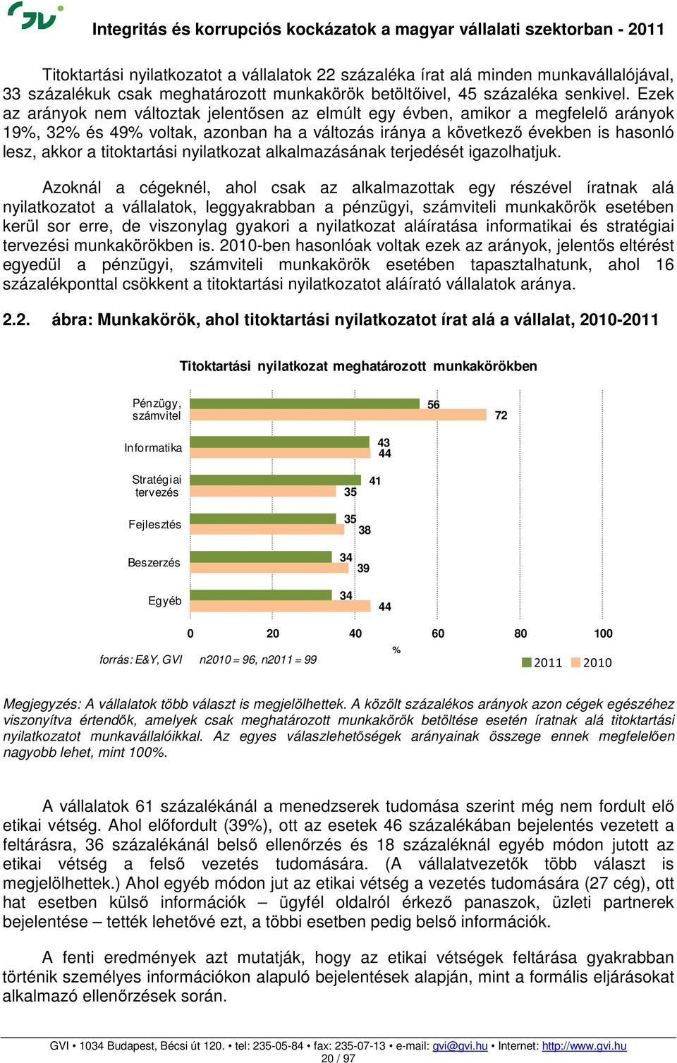 nyilatkozat alkalmazásának terjedését igazolhatjuk.