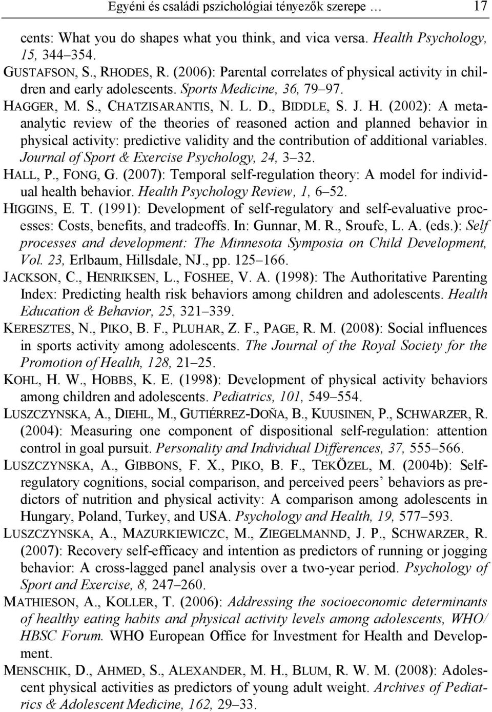 GGER, M. S., CHATZISARANTIS, N. L. D., BIDDLE, S. J. H.