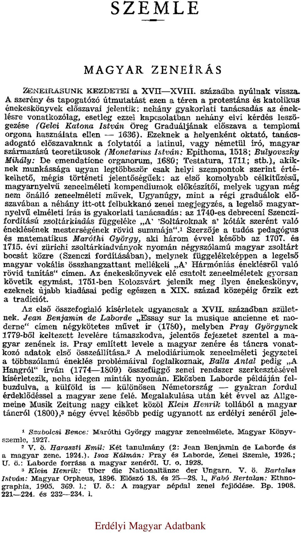 elvi kérdés leszögezése (Gelei Katona István öreg Graduáljának előszava a templomi orgona használata ellen 1636).