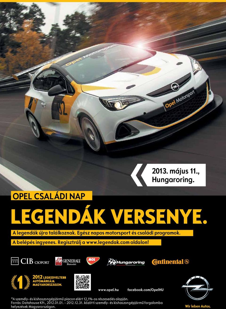 www.opel.hu facebook.com/opelhu *A személy- és kishaszongépjármű piacon elért 12,1%-os részesedés alapján.