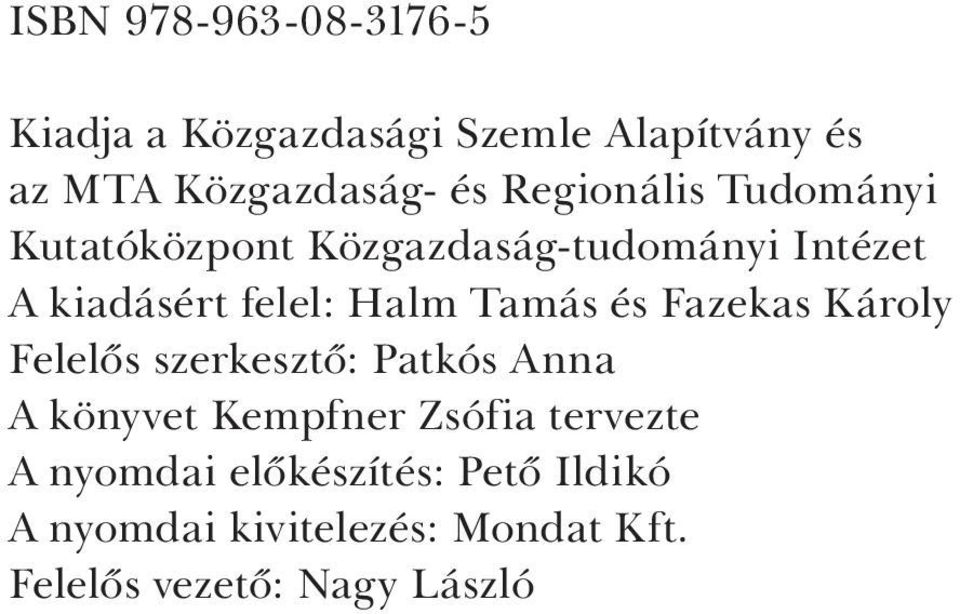 Tamás és Fazekas Károly Felelős szerkesztő: Patkós Anna A könyvet Kempfner Zsófia tervezte