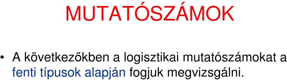 mutatószámokat a fenti