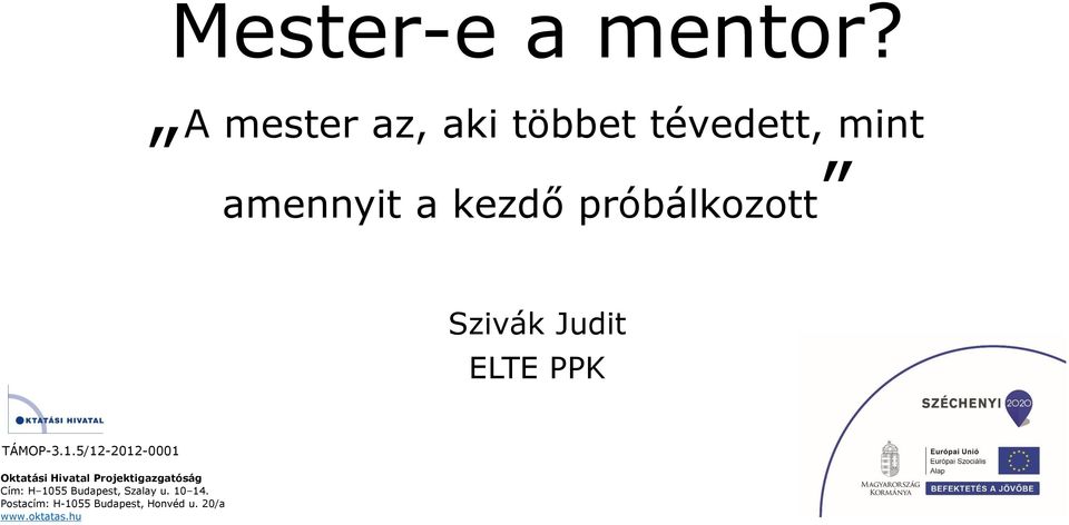 próbálkozott Szivák Judit ELTE PPK TÁMOP-3.1.