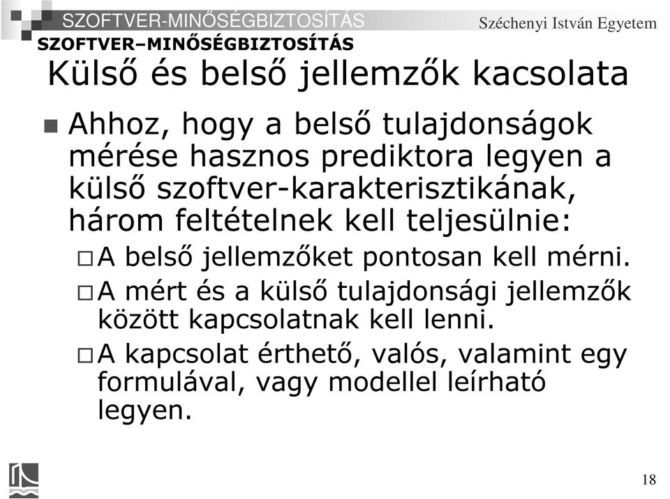 belső jellemzőket pontosan kell mérni.