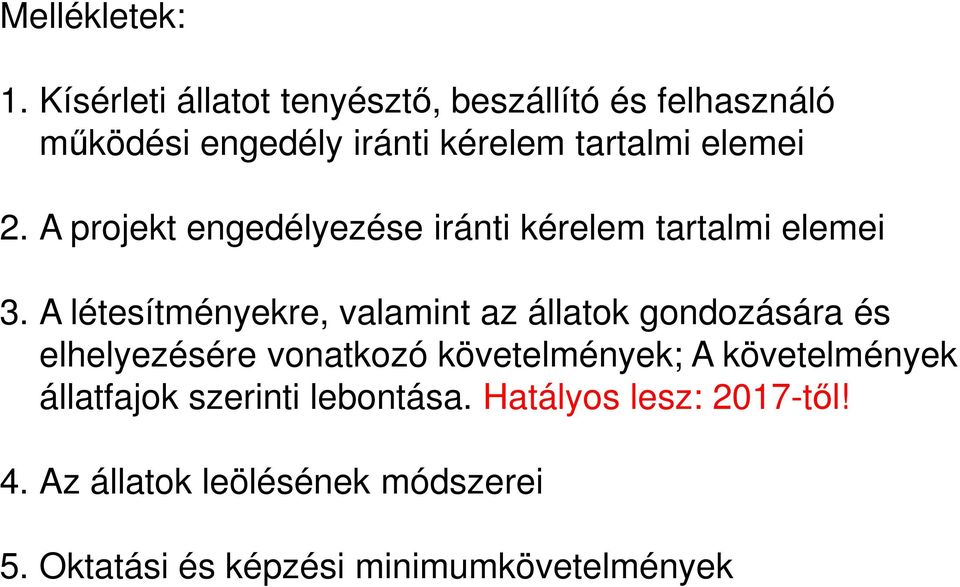 A projekt engedélyezése iránti kérelem tartalmi elemei 3.