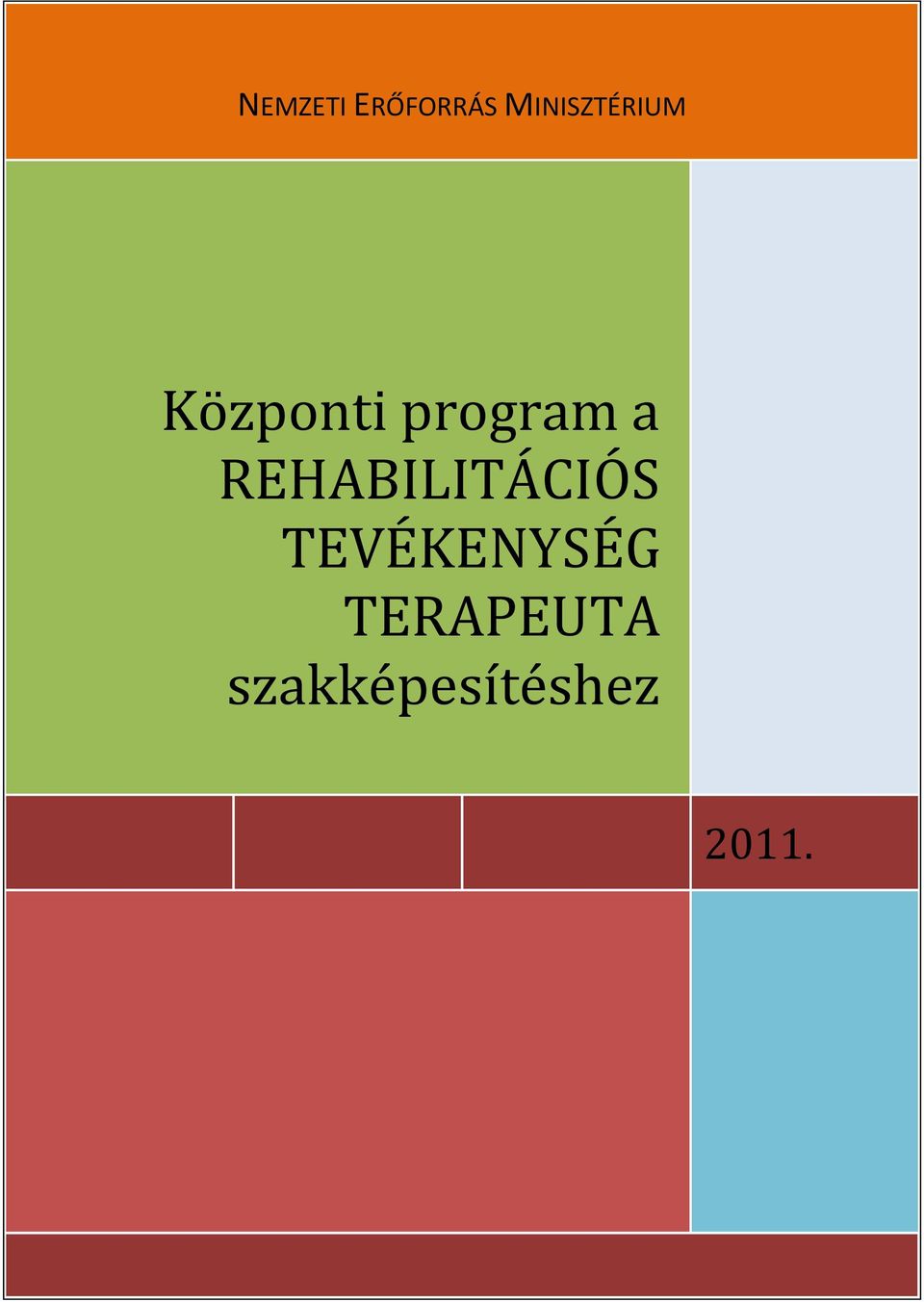 program a REHABILITÁCIÓS