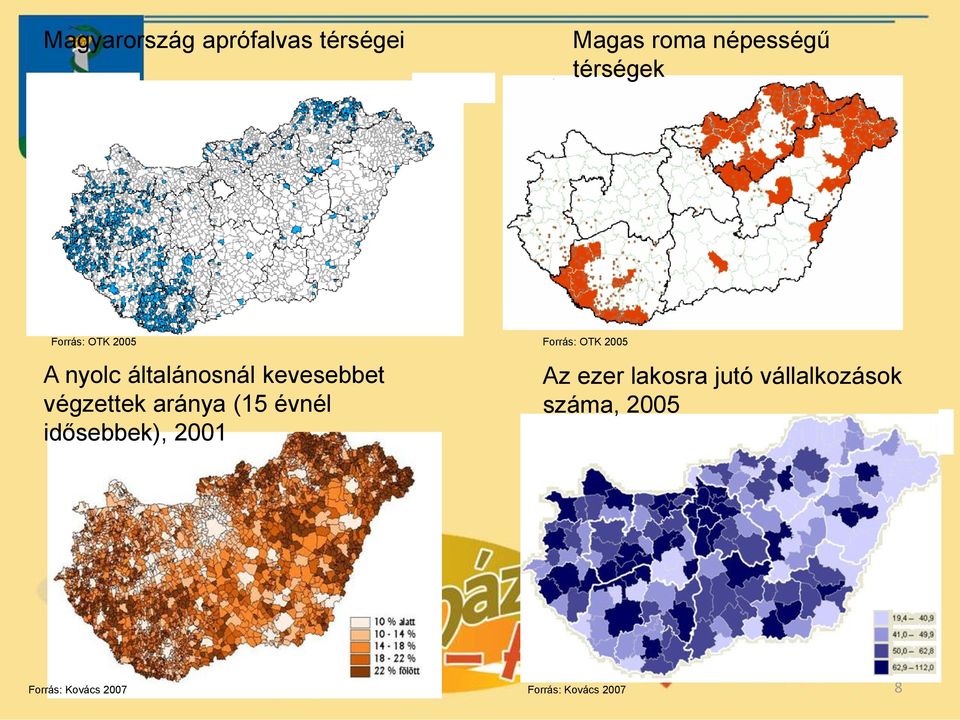 (15 évnél idősebbek), 2001 Forrás: OTK 2005 Az ezer lakosra jutó