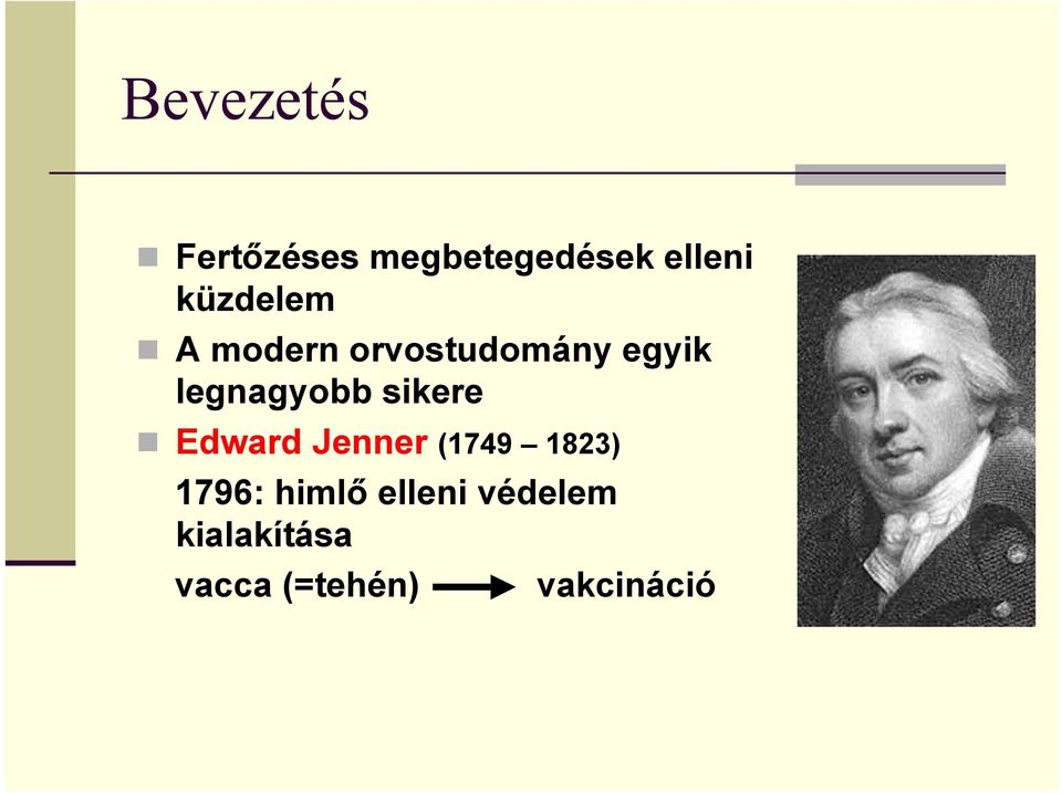 legnagyobb sikere Edward Jenner (1749 1823)