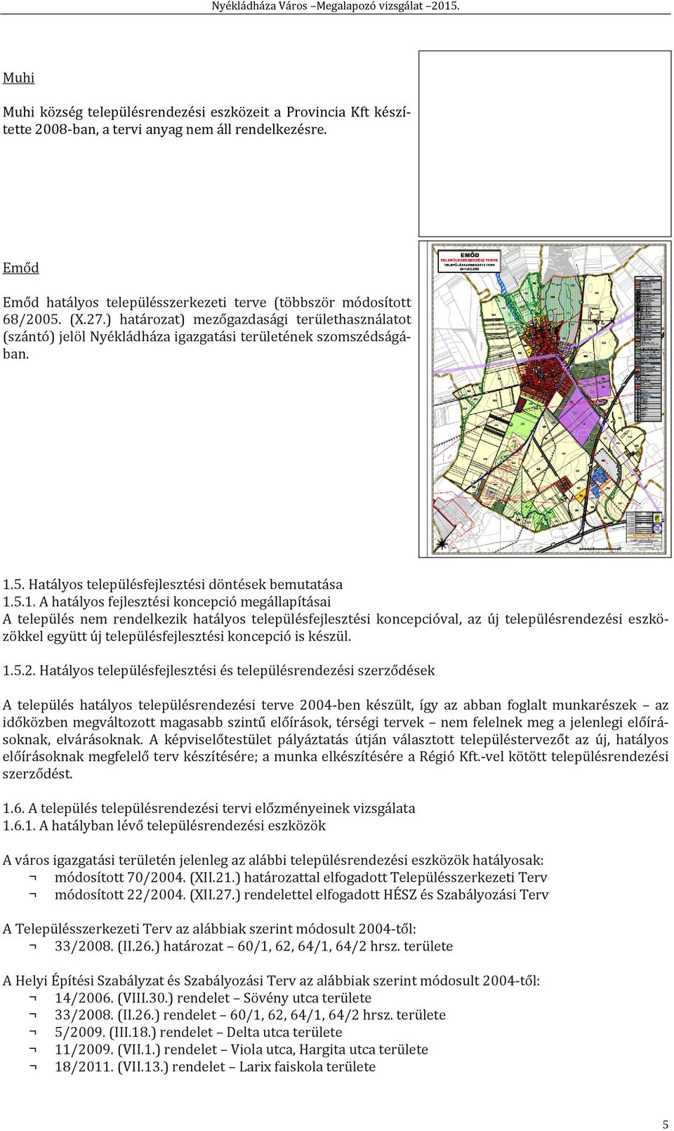 5. Hatályos településfejlesztési döntések bemutatása 1.