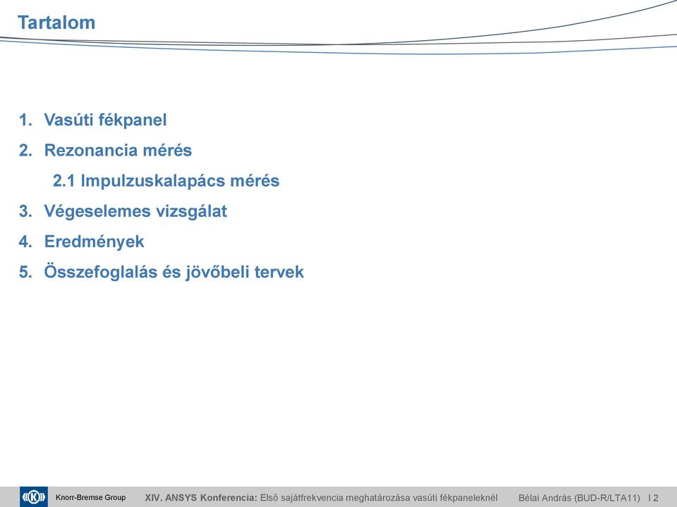 Összefoglalás és jövőbeli tervek Knorr-Bremse Group XIV.