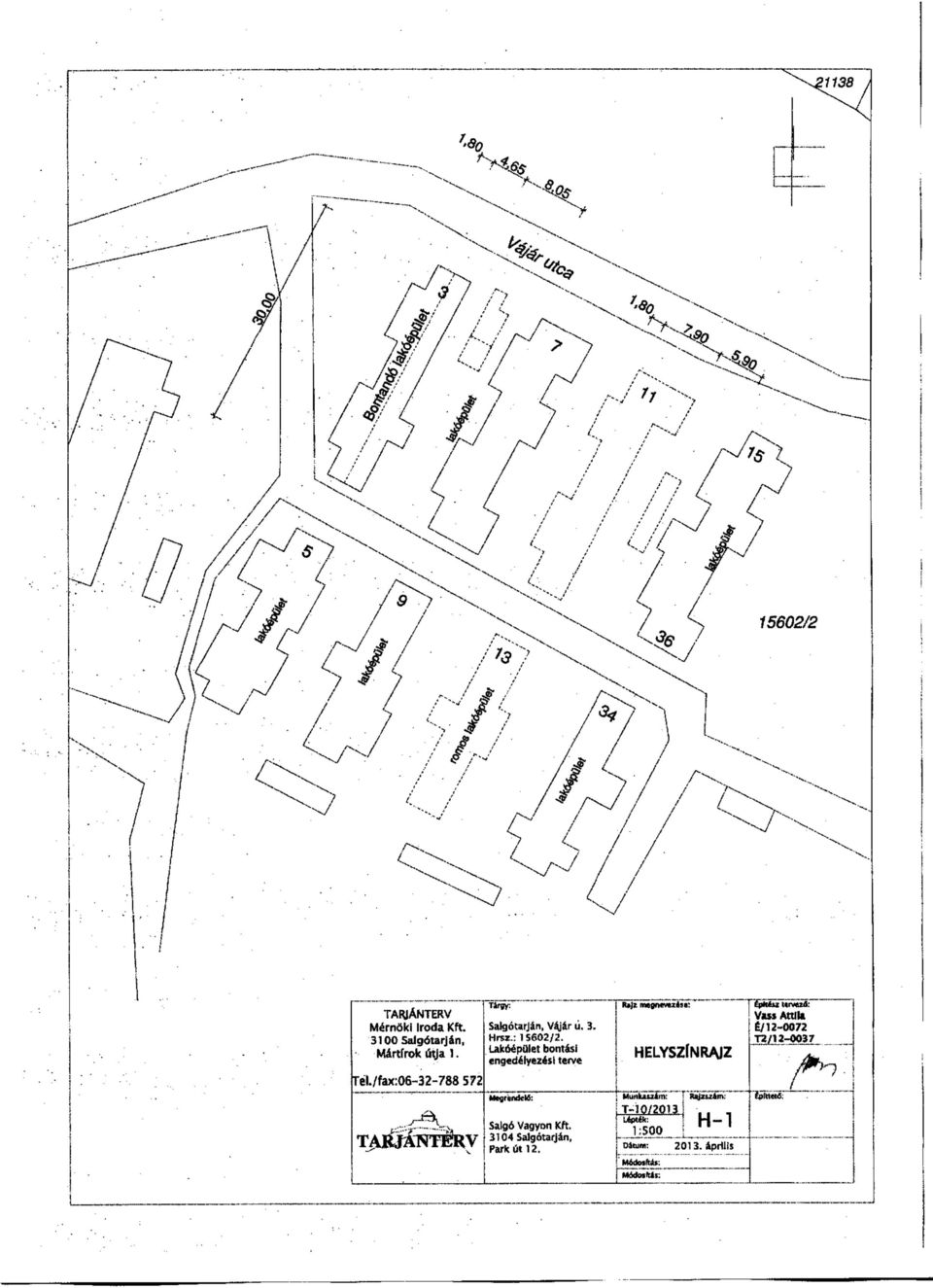 /fax:06-32-788 572 'fim: Salgótarján, V ájár ú. 3. H rsz.: 1 S 602/2.